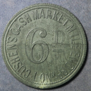 Pair of zinc tokens Cushen's Cash Market Mile End Rd London 6d & 1/- Grocers tokens