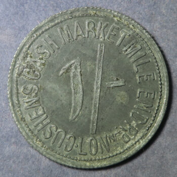 Pair of zinc tokens Cushen's Cash Market Mile End Rd London 6d & 1/- Grocers tokens